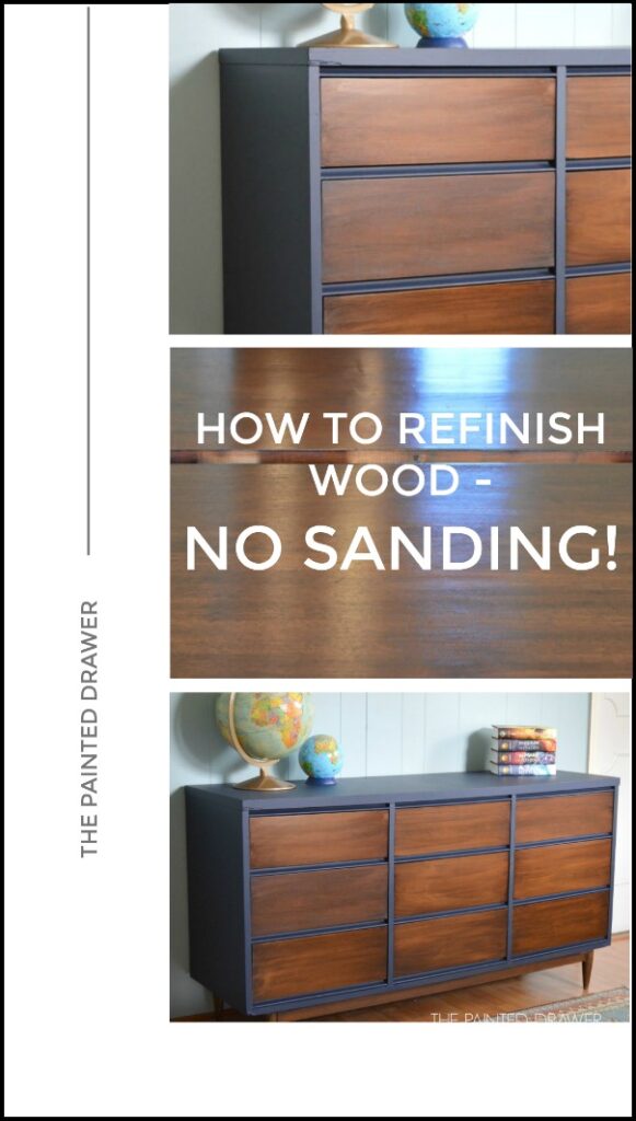 How To Tuesday Refinish Wood No Sanding, How To Paint Old Dresser Without Sanding