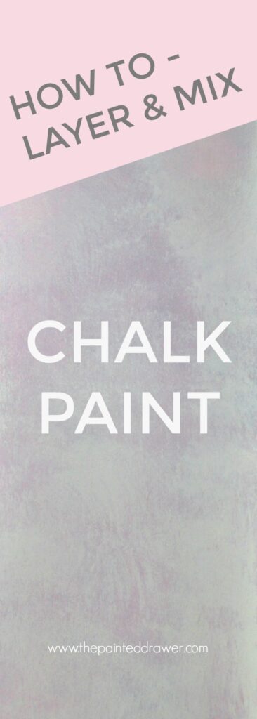 How To Layer and Mix Chalk Paint